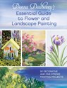 Donna Dewberry's Essential Guide to Flower and Landscape Painting - Donna Dewberry - 9781440328336