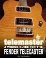 Telemaster A Wiring Guide For The Fender Telecaster - Tim Swike - 9781440432583