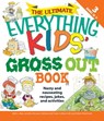 The Ultimate Everything Kids' Gross Out Book - Beth L Blair ; Jennifer A Ericsson ; Melinda Sell Frank ; Colleen Sell ; Aileen Weintraub - 9781440516221