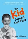 The Kid Turned Out Fine - Paula Ford-Martin - 9781440518027