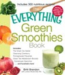 The Everything Green Smoothies Book - Britt Brandon - 9781440525957