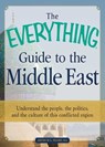 The Everything Guide to the Middle East - Arthur G Sharp, MA - 9781440529115