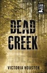 Dead Creek - Victoria Houston - 9781440531453