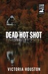 Dead Hot Shot - Victoria Houston - 9781440531590