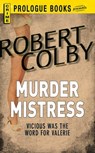 Murder Mistress - Robert Colby - 9781440537141