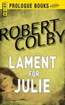 Lament for Julie - Robert Colby - 9781440539237