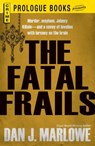 The Fatal Frails - Dan J Marlowe - 9781440542251