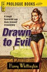 Drawn to Evil - Harry Whittington - 9781440544941