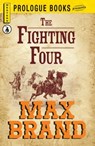 The Fighting Four - Max Brand - 9781440549892