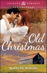Old Christmas - Kathryn Brocato - 9781440551444