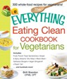 The Everything Eating Clean Cookbook for Vegetarians - Britt Brandon - 9781440552113