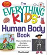 The Everything KIDS' Human Body Book - Sheri Amsel - 9781440556609
