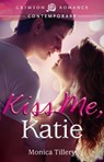 Kiss Me, Katie - Monica Tillery - 9781440568596