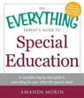 The Everything Parent's Guide to Special Education - Amanda Morin - 9781440569685