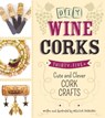 DIY Wine Corks - Melissa Averinos - 9781440574030