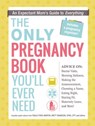 The Only Pregnancy Book You'll Ever Need - Paula Ford-Martin ; Britt Brandon - 9781440574092