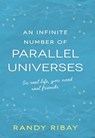An Infinite Number of Parallel Universes - Randy Ribay - 9781440588143