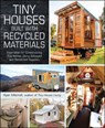 Tiny Houses Built with Recycled Materials - Ryan Mitchell - 9781440592119