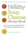 The Healthy Soup Cleanse Recipe Book - Britt Brandon - 9781440593260