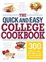 The Quick and Easy College Cookbook - Adams Media - 9781440595233