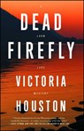 Dead Firefly - Victoria Houston - 9781440598876