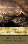 God Against the Gods - Jonathan Kirsch - 9781440626586