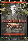 Charles Fort - Jim Steinmeyer - 9781440630453