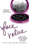 Face Value - Kathleen Baird-Murray - 9781440631511