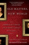Old Masters, New World - Cynthia Saltzman - 9781440633959