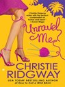 Unravel Me - Christie Ridgway - 9781440639081