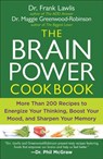 The Brain Power Cookbook - Maggie Greenwood-Robinson ; Dr. Frank Lawlis - 9781440655463