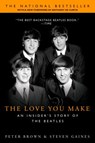 The Love You Make - Peter Brown ; Steven Gaines - 9781440674075