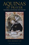 Aquinas at Prayer - Dr Paul (Angelicum University Murray OP - 9781441107558