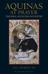 Aquinas at Prayer - Dr Paul (Angelicum University Murray OP - 9781441107558