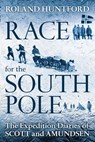 Race for the South Pole - Roland Huntford - 9781441126672