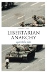 Libertarian Anarchy - Dr. Gerard Casey - 9781441144676