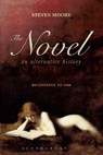 The Novel: An Alternative History - Dr Steven (Independent Scholar Moore - 9781441145475