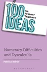 100 Ideas for Primary Teachers: Numeracy Difficulties and Dyscalculia - Patricia Babtie - 9781441169730