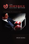 The Maverick Selling Method - Brian Burns - 9781441503510