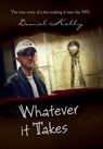 Whatever It Takes - Daniel Kelly - 9781441547880