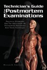 Techinician's Guide for Postmortem Examinations - William R Ferguson - 9781441551993