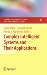 Complex Intelligent Systems and Their Applications - Fatos Xhafa ; Leonard Barolli ; Petraq Papajorgji - 9781441916358