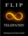 Flip: Telepathy - Thomas Wayne Colby - 9781442140332