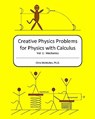 Creative Physics Problems for Physics with Calculus: Mechanics - Chris McMullen - 9781442190955