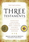 Three Testaments - Brian Arthur Brown - 9781442214934