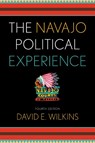 The Navajo Political Experience - David E. Wilkins - 9781442221444