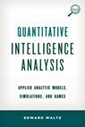 Quantitative Intelligence Analysis - Edward Waltz - 9781442235861
