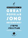 Encyclopedia of Great Popular Song Recordings - Steve Sullivan - 9781442254480