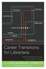 Career Transitions for Librarians - ANDERSON,  Davis Erin ; Pun, Raymond - 9781442265578
