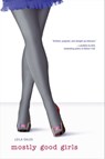 Mostly Good Girls - Leila Sales - 9781442406810